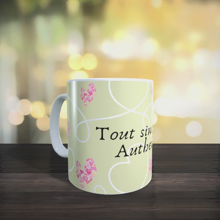 Mug Tout simplement authentique